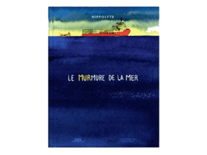 Le murmure de la mer